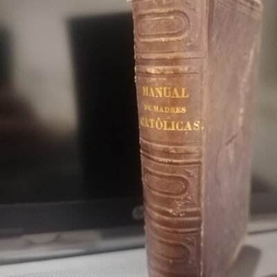 Manual de madres católicas, 1868